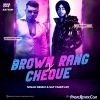 Brown Rang X Cheques (Hip Hop Flip)   NINAd SATYAM