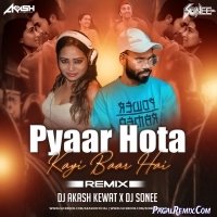 Pyaar Hota Kayi Baar Hai (Remix)   DJ Akash Kewat And DJ Sonee