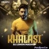 Khalasi (Gotilo)   DJ Lemon Mashup