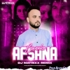 Afsana Banake (Remix)   DJ Matrixx