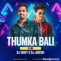 THUMKA BALI DJ JOGESH X DJ VICKY EXCLUSIVE