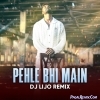 Pehle Bhi Main (Remix)   DJ Lijo