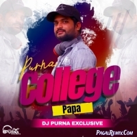 College Papa (Tapori Dance Mix) DJ Purna Exclusive