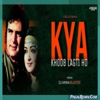 Kya Khoob Lagti Ho (Remix) Dj Aman