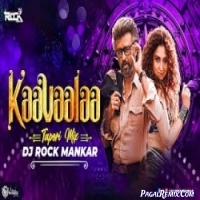 Kaavaalaa (Tapori Mix)   Dj ROCK MANKAR